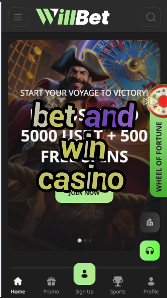Bet and Win Casino - Winning Betting Platform-casinoorder.vip